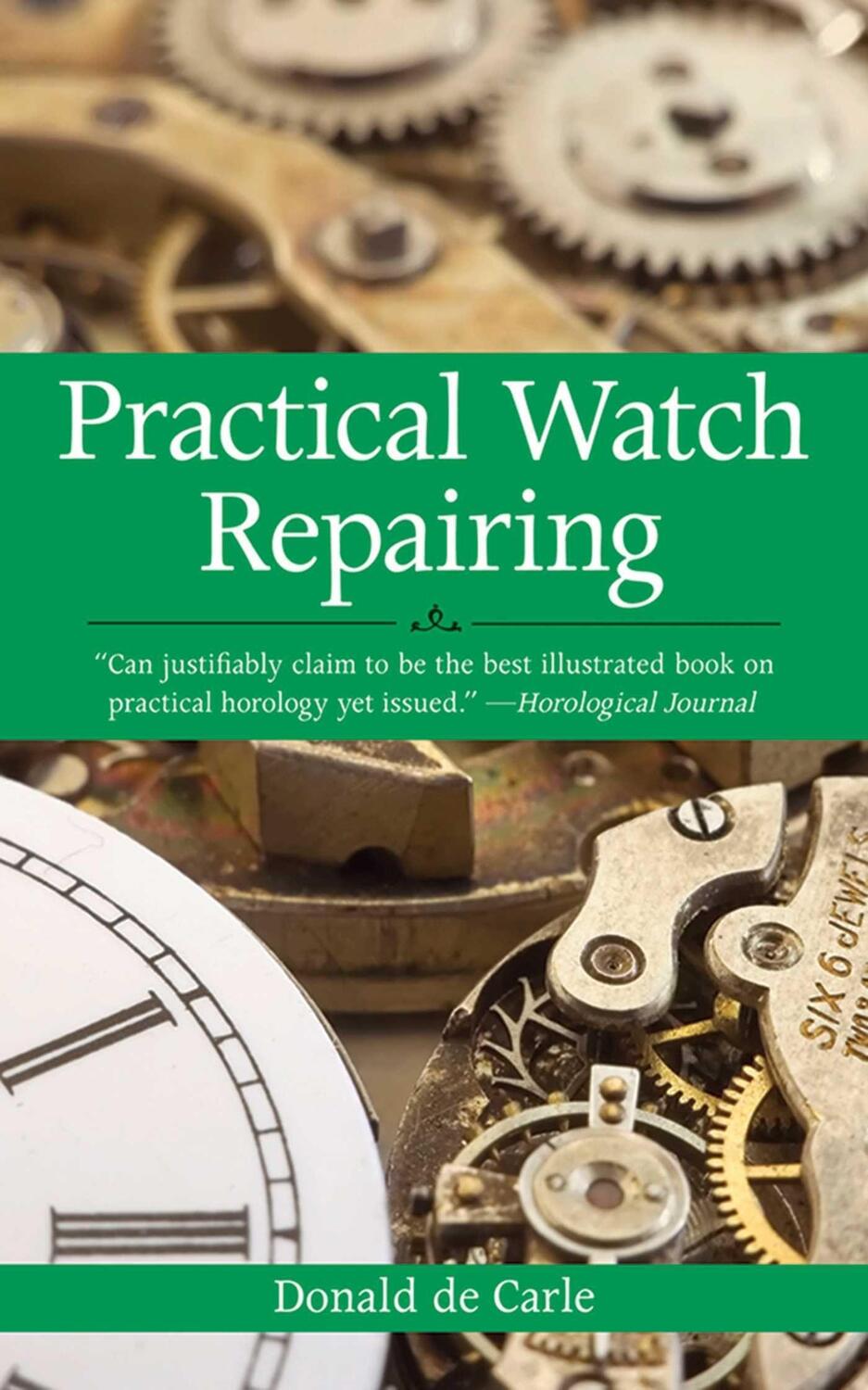 Cover: 9781602393578 | Practical Watch Repairing | Donald De Carle | Taschenbuch | Englisch