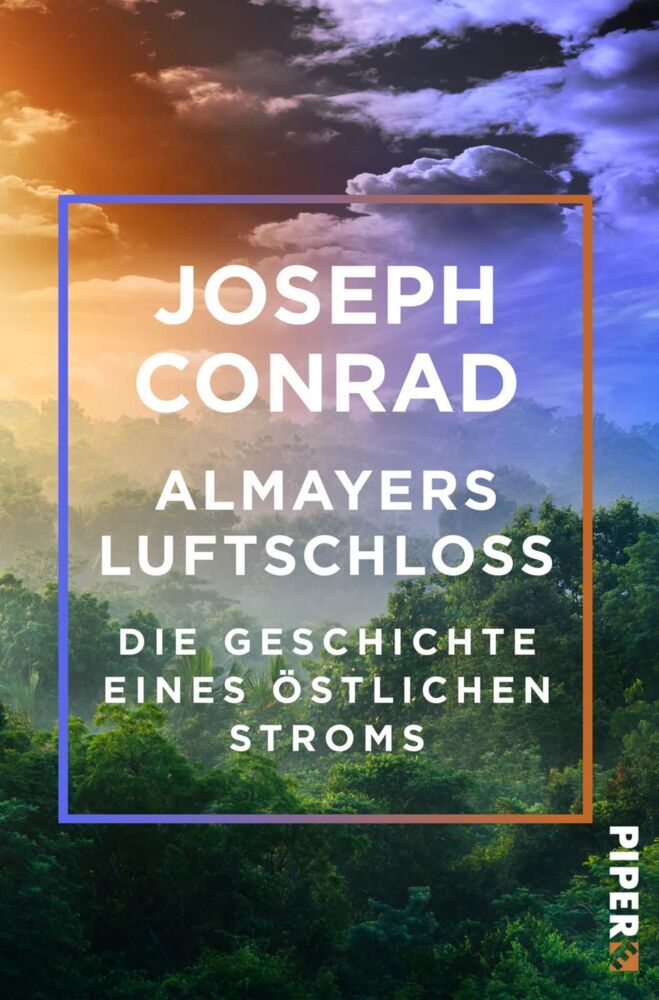 Cover: 9783492550093 | Almayers Luftschloss | Die Geschichte eines östlichen Stroms | Conrad