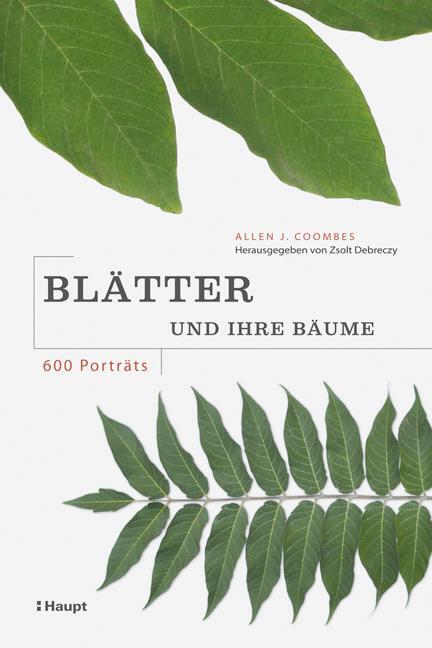 Cover: 9783258077383 | Blätter und ihre Bäume | 600 Porträts | Allen J. Coombes | Buch | 2012
