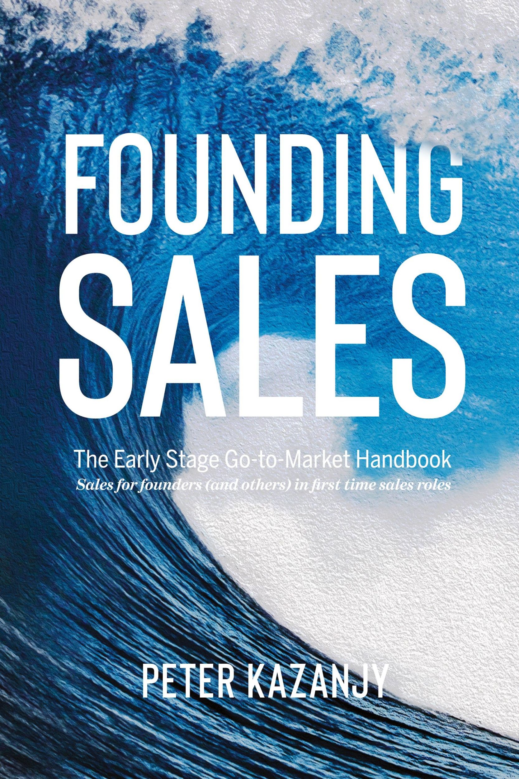 Cover: 9781734505115 | Founding Sales | The Early Stage Go-to-Market Handbook | Kazanjy