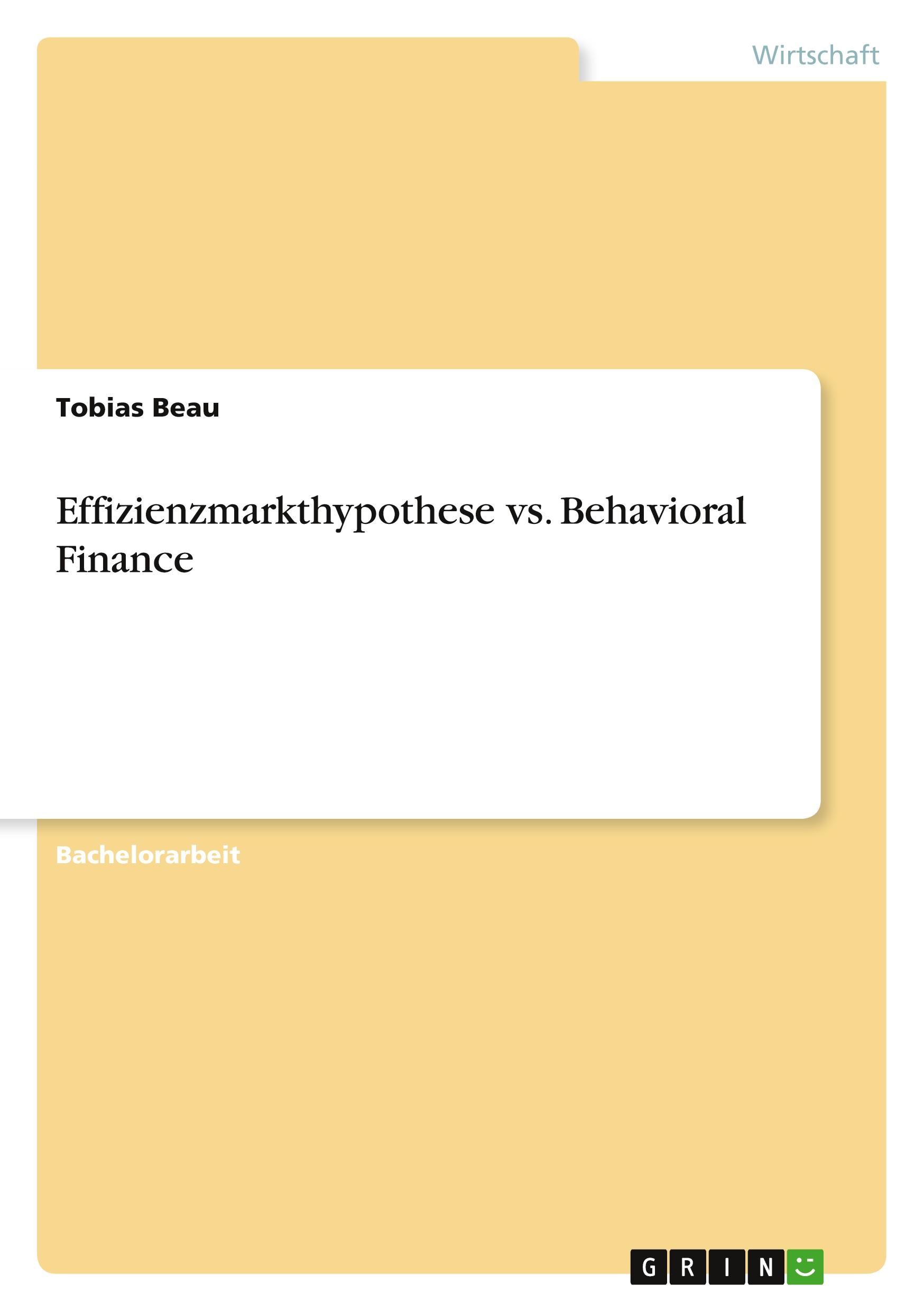 Cover: 9783640976799 | Effizienzmarkthypothese vs. Behavioral Finance | Tobias Beau | Buch