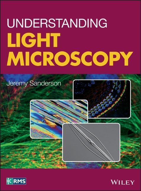 Cover: 9780470973752 | Understanding Light Microscopy | Jeremy Sanderson | Buch | 848 S.