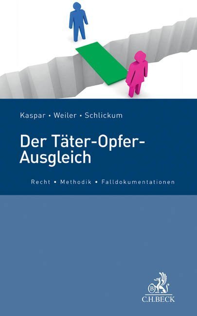 Cover: 9783406662102 | Der Täter-Opfer-Ausgleich | Recht, Methodik, Falldokumentationen
