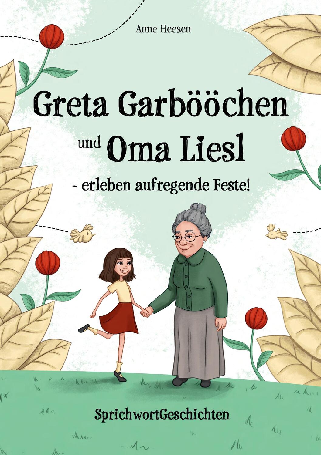 Cover: 9783347418851 | Greta Garbööchen und Oma Liesl - erleben aufregende Feste! | Heesen