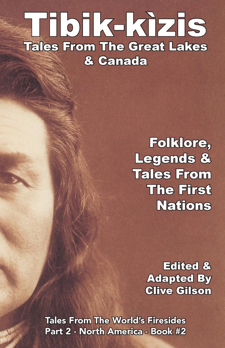 Cover: 9781913500245 | Tibik-kìzis - Tales From The Great Lakes &amp; Canada | Clive Gilson