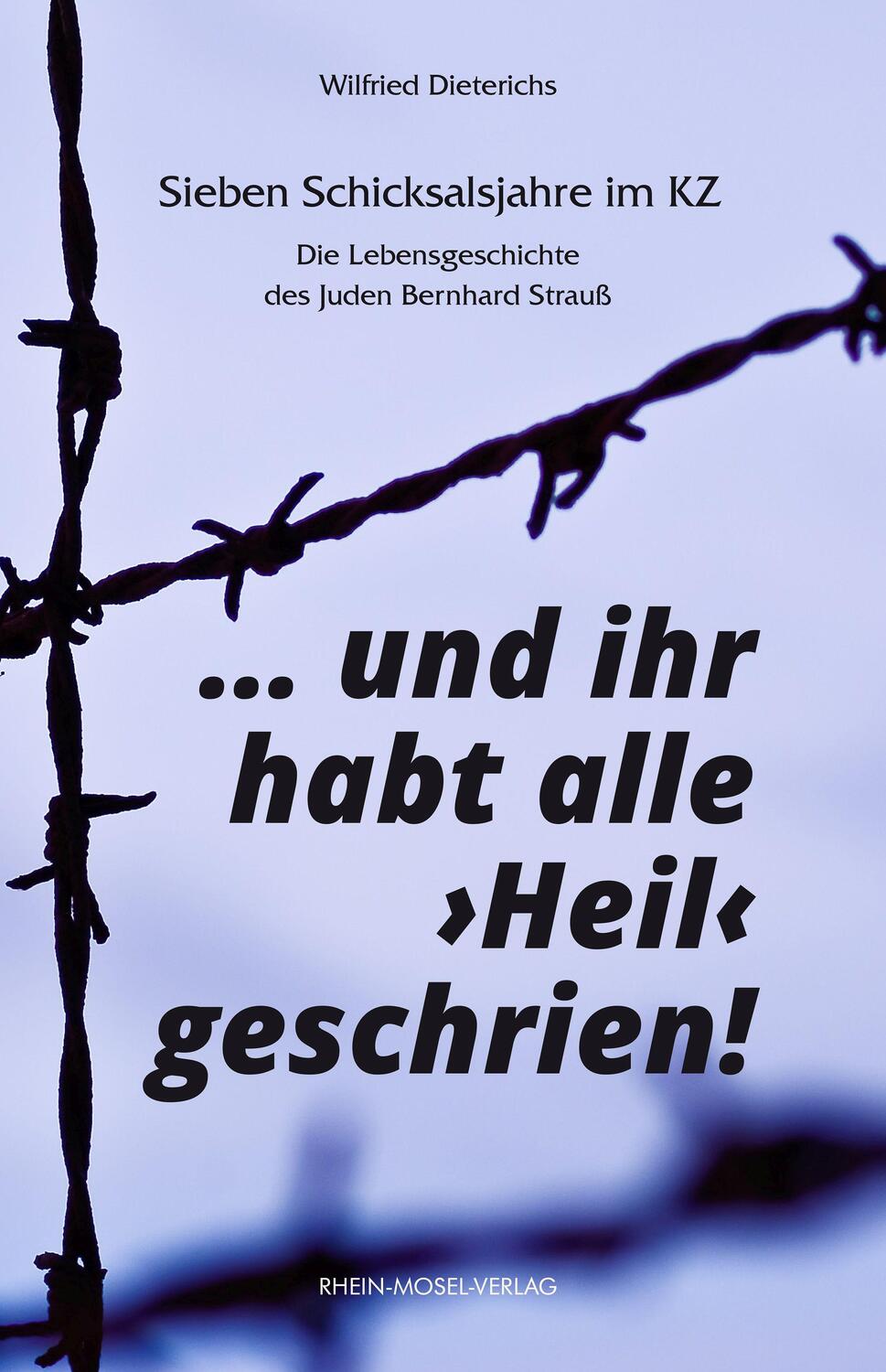 Cover: 9783898014557 | ... und ihr habt alle "Heil" geschrien! | Wilfried Dieterichs | Buch
