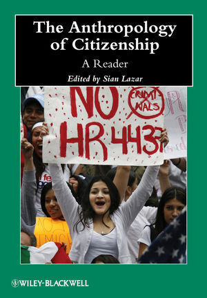 Cover: 9781118424452 | The Anthropology of Citizenship | A Reader | Sian Lazar | Taschenbuch