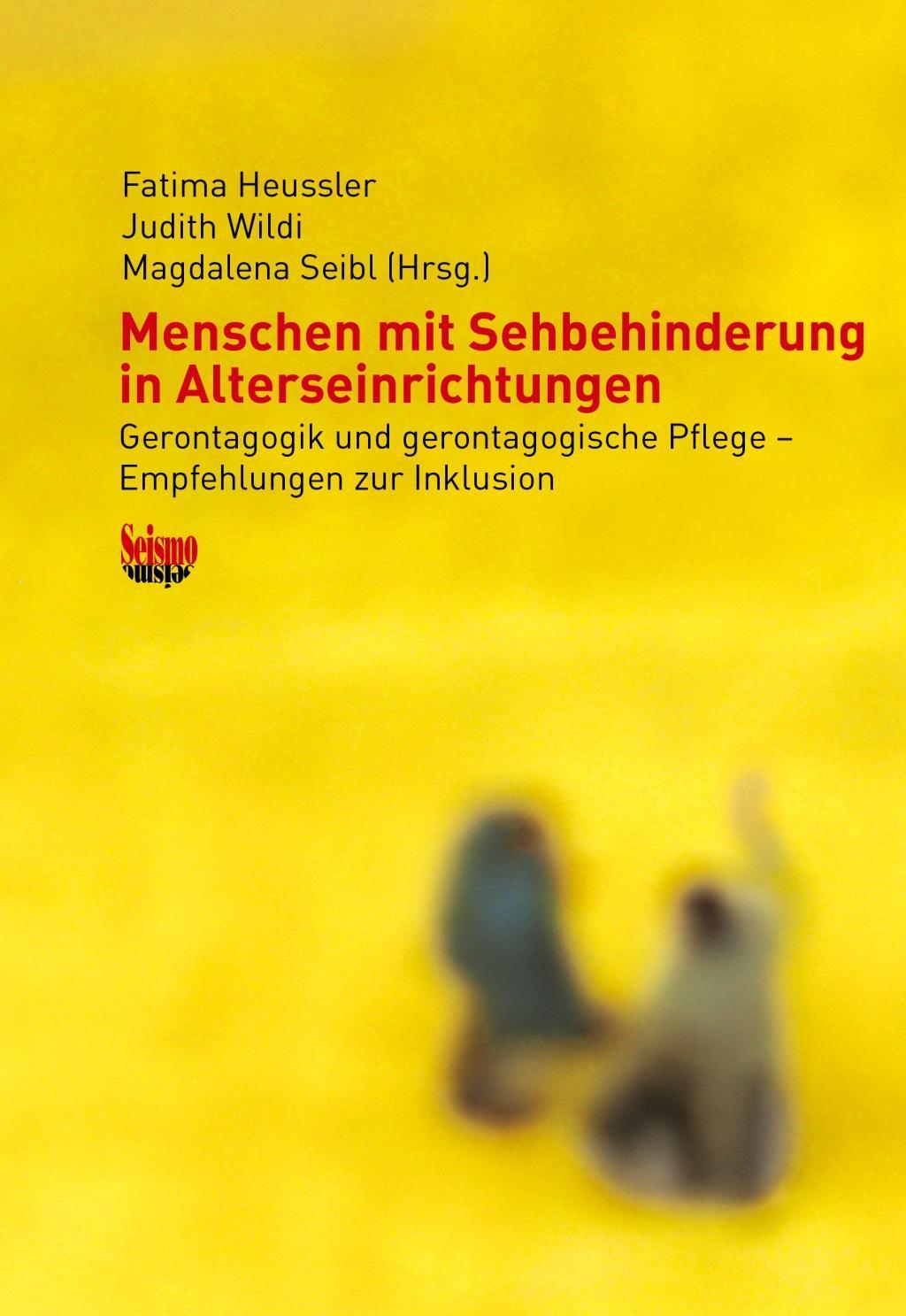 Cover: 9783037771679 | Menschen mit Sehbehinderung in Alterseinrichtungen | Heussler (u. a.)