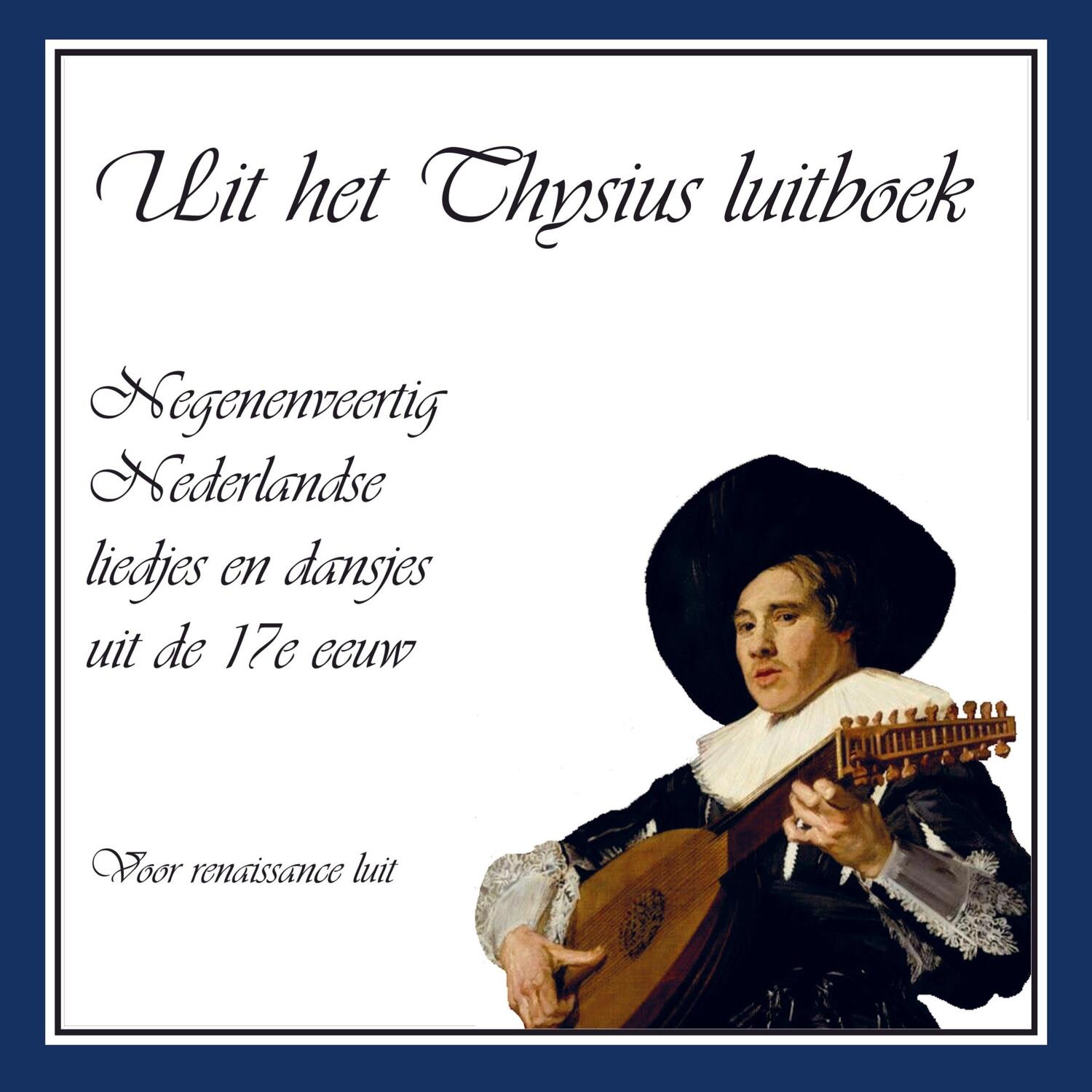 Cover: 9789464923230 | Uit het Thysius luitboek | Adriaan Smout | Taschenbuch | Paperback