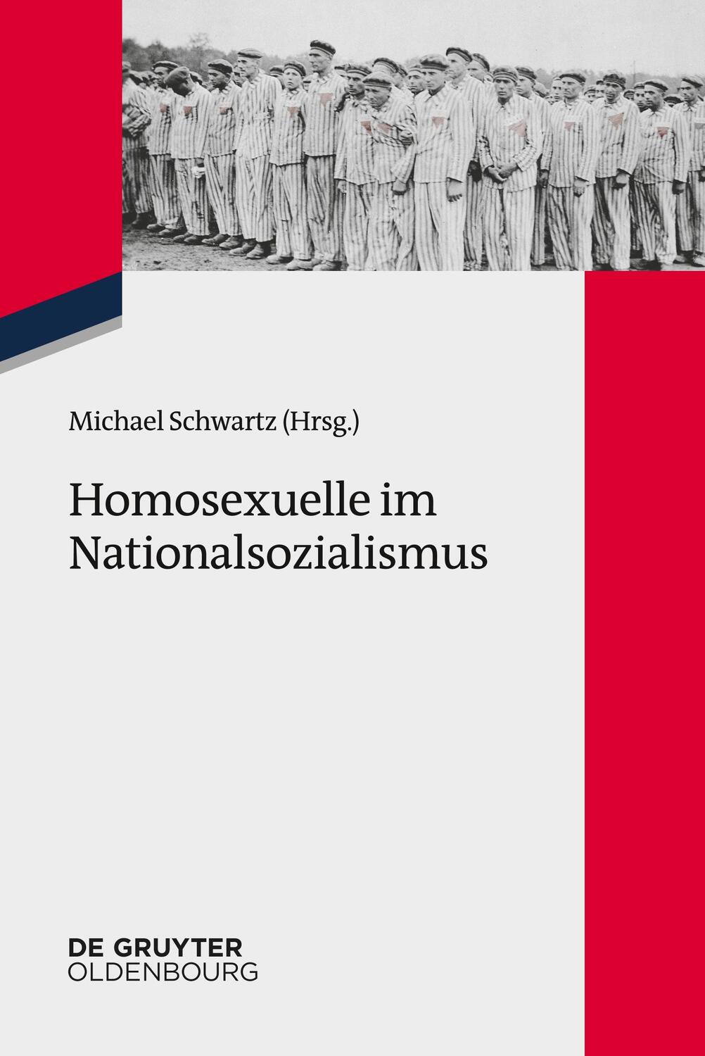 Cover: 9783486741896 | Homosexuelle im Nationalsozialismus | Michael Schwartz | Buch | ISSN