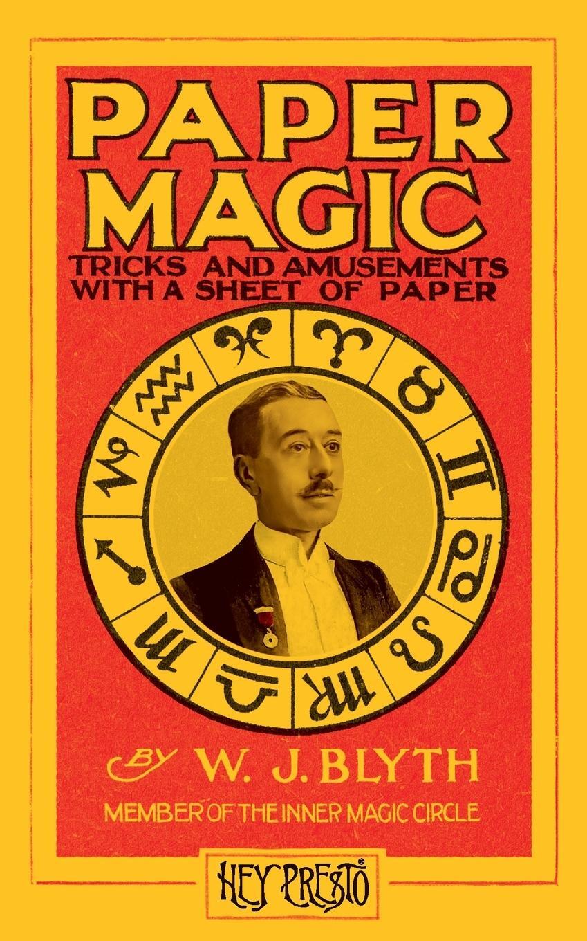 Cover: 9781909678194 | Paper Magic (Hey Presto Magic Book) | Will Blyth | Taschenbuch | 2023