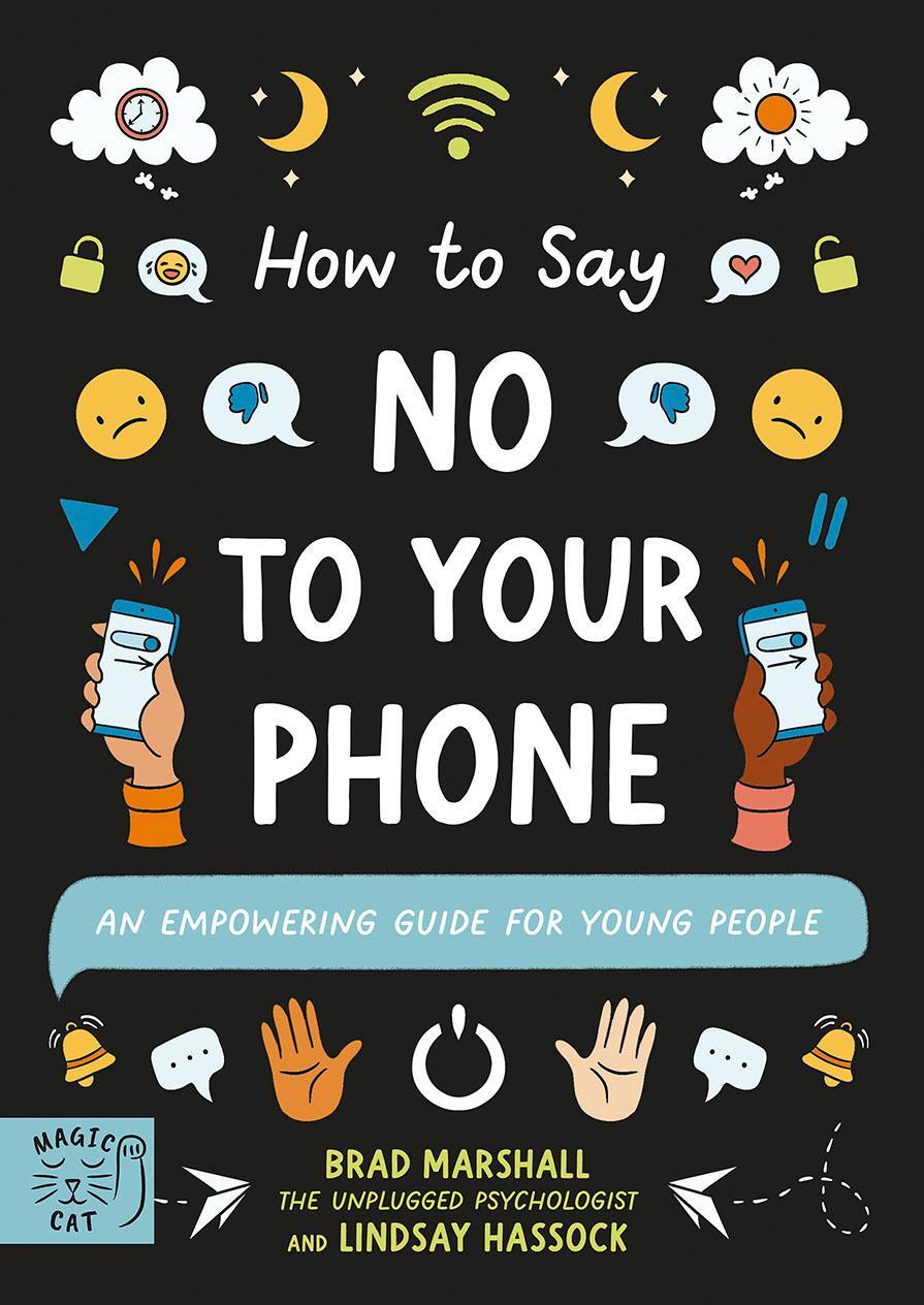 Cover: 9781915569110 | How to Say No to Your Phone | An Empowering Guide for Young People