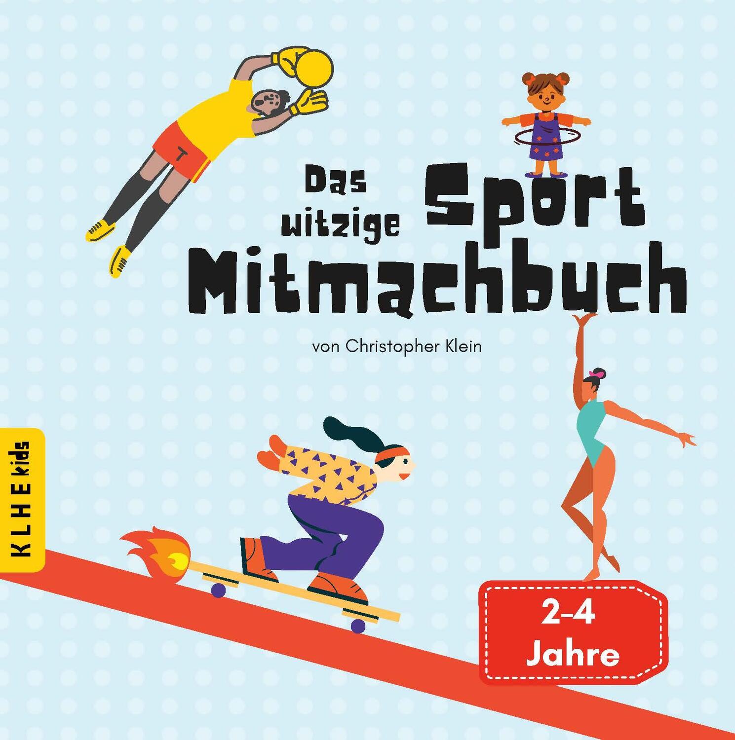 Cover: 9783985380770 | Das witzige Sport Mitmachbuch | Christopher Klein | Taschenbuch | 2023