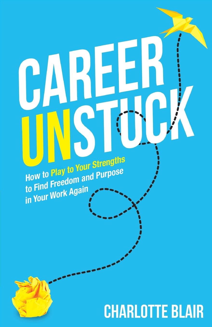 Cover: 9781998756391 | Career Unstuck | Charlotte Blair | Taschenbuch | Englisch | 2023