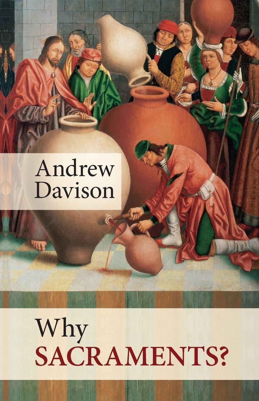 Cover: 9780281063925 | Why Sacraments? | Andrew Davison | Taschenbuch | Paperback | Englisch