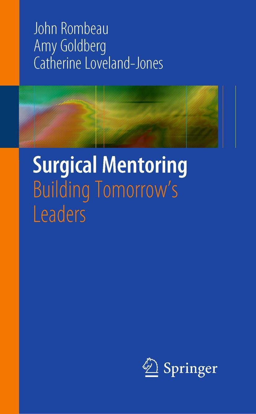 Cover: 9781441971906 | Surgical Mentoring | Building Tomorrow's Leaders | Rombeau (u. a.)