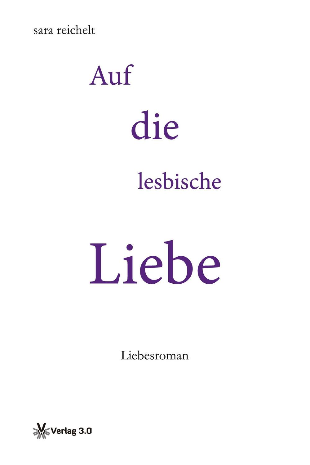 Cover: 9783956673344 | Auf die lesbische Liebe | Sara Reichelt | Taschenbuch | Paperback