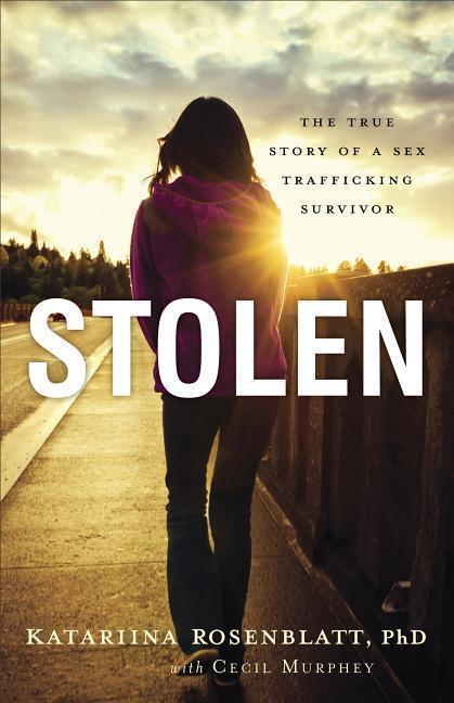 Cover: 9780800723453 | Stolen | The True Story of a Sex Trafficking Survivor | Taschenbuch