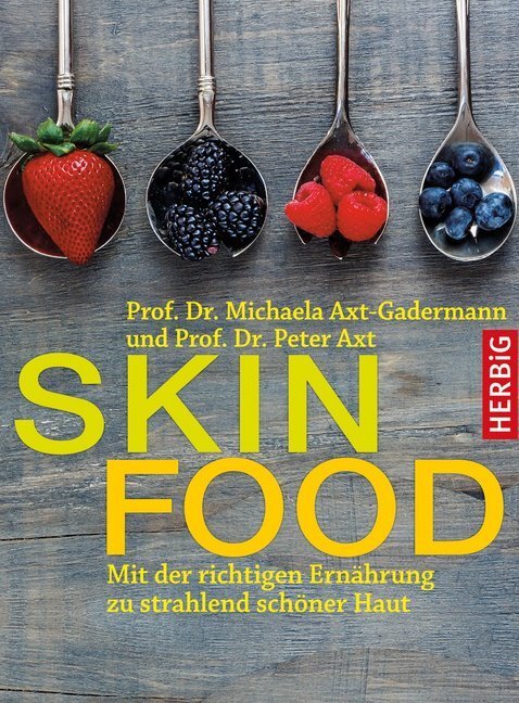 Cover: 9783776628067 | Skin-Food | Mit der richtigen Ernährung zu strahlend schöner Haut