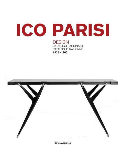 Cover: 9788836635481 | Ico Parisi: Design Catalogue Raisonné | Roberta Lietti (u. a.) | Buch