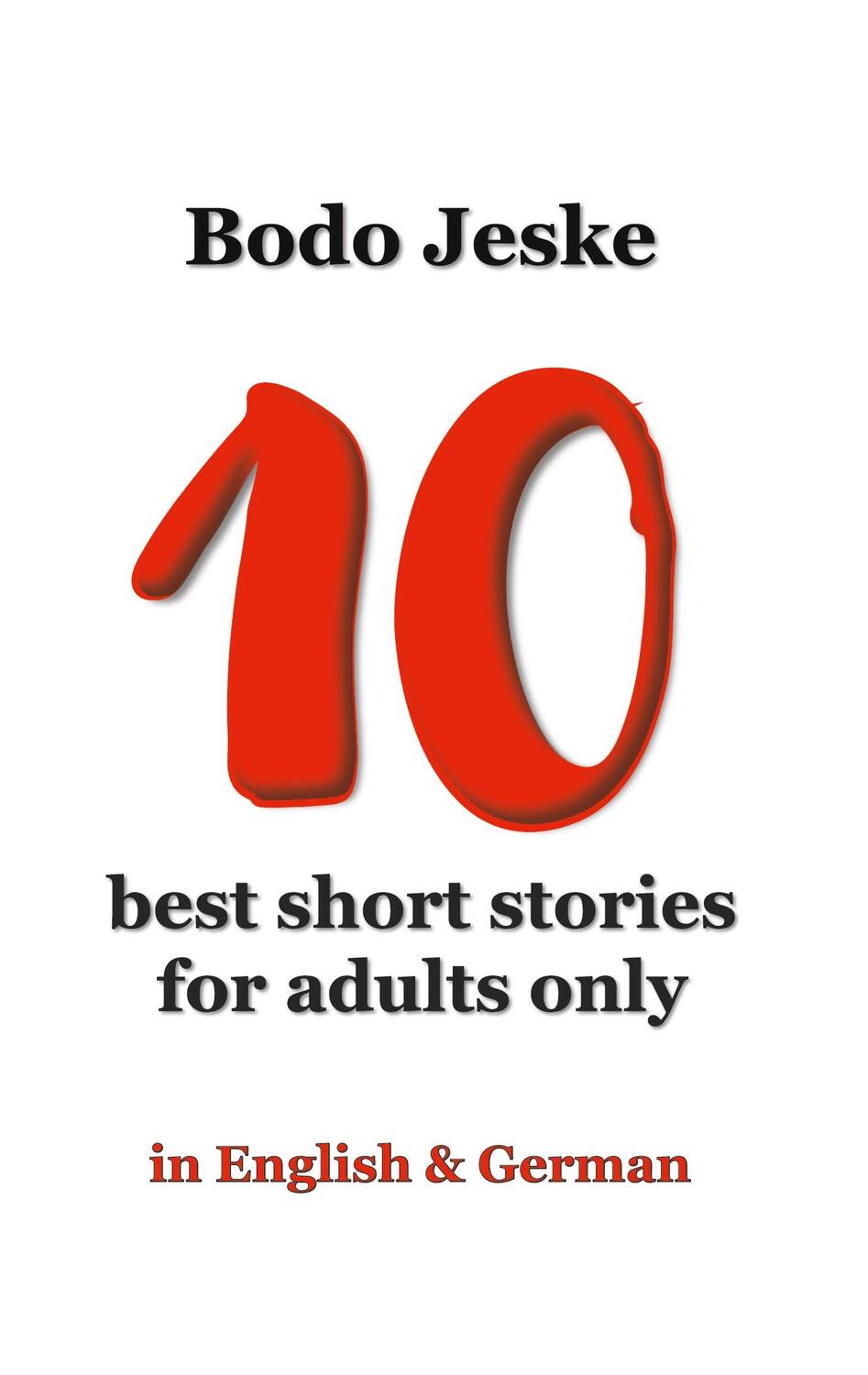 Cover: 9783758318016 | 10 best short stories for adults only | in English &amp; German | Jeske
