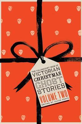 Cover: 9781943910885 | The Valancourt Book of Victorian Christmas Ghost Stories, Volume Two