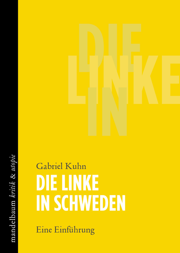 Cover: 9783854769071 | Die Linke in Schweden | Eine Einführung | Gabriel Kuhn | Buch | 2021