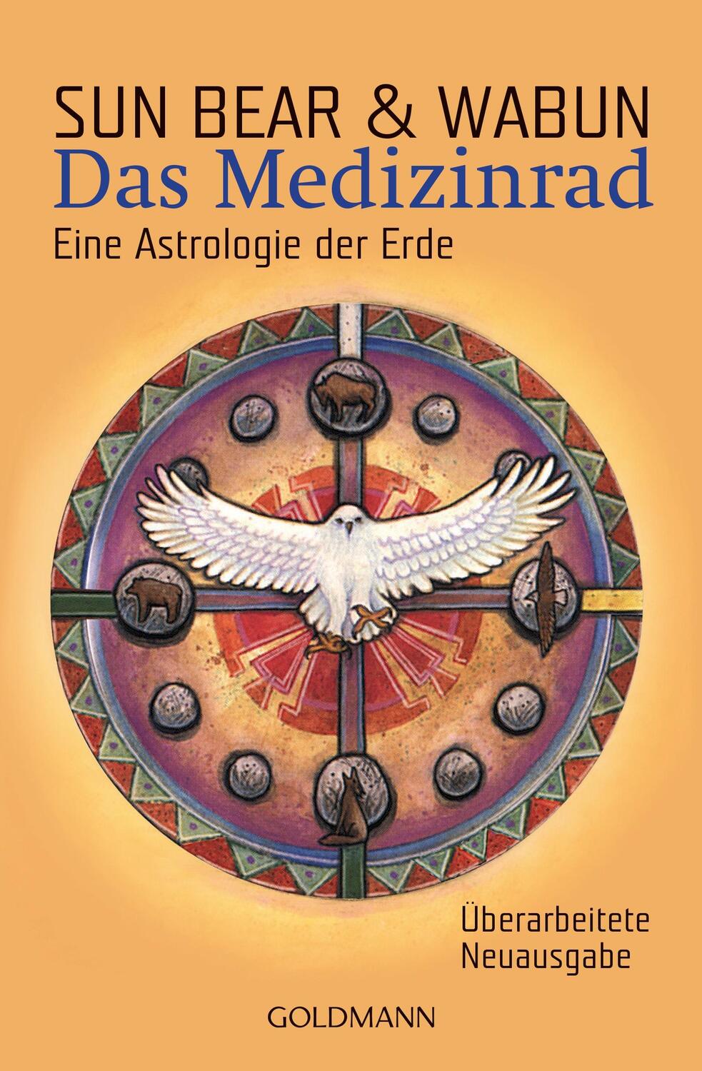 Cover: 9783442217403 | Das Medizinrad | Eine Astrologie der Erde | Sun Bear (u. a.) | Buch