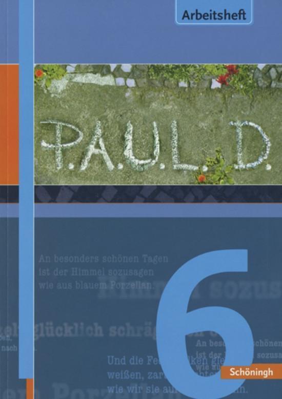 Cover: 9783140280082 | P.A.U.L. (Paul) 6. Arbeitsheft | Taschenbuch | Deutsch | 2005