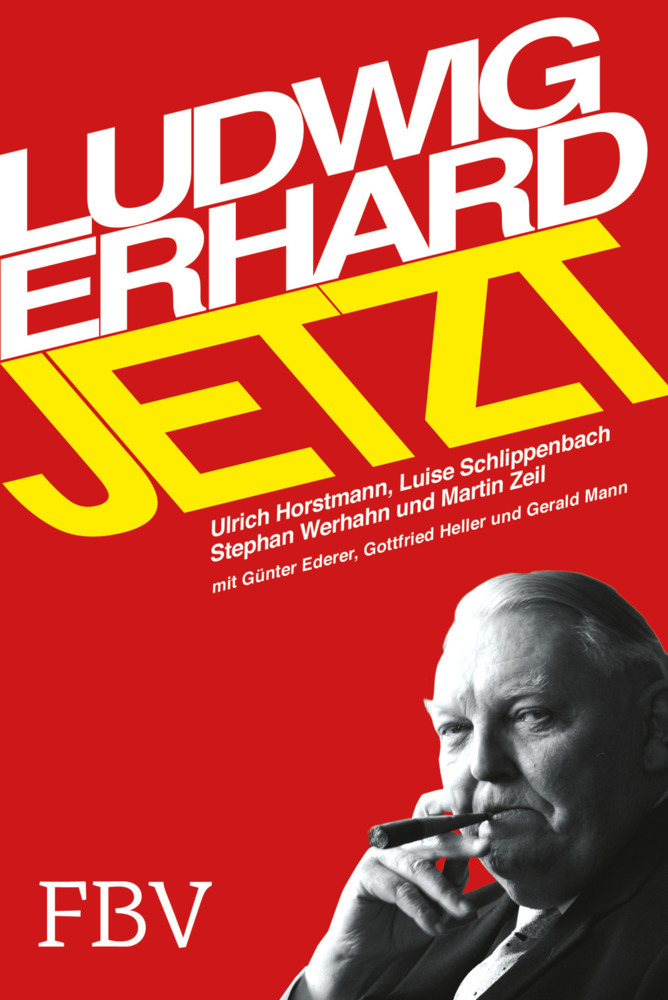 Cover: 9783898799164 | Ludwig Erhard jetzt | Wohlstand für alle Generationen | Taschenbuch