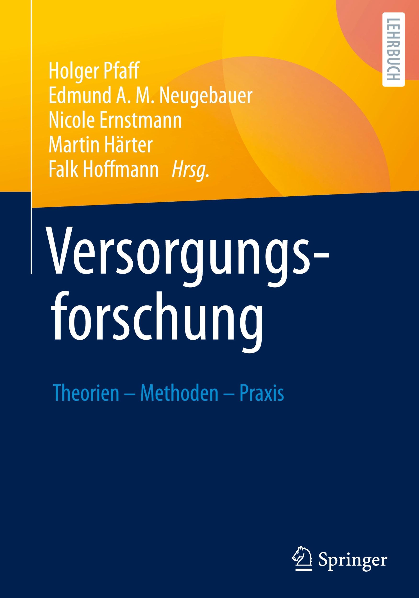 Cover: 9783658428624 | Versorgungsforschung | Theorien - Methoden - Praxis | Pfaff (u. a.)