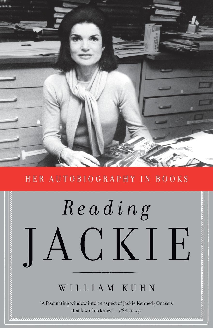 Cover: 9780307744654 | Reading Jackie | Her Autobiography in Books | William Kuhn | Buch