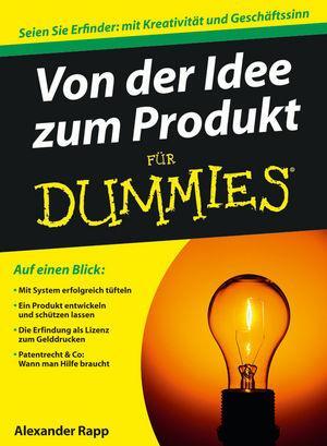 Cover: 9783527705009 | Von der Idee zum Produkt für Dummies | Alexander Rapp | Taschenbuch