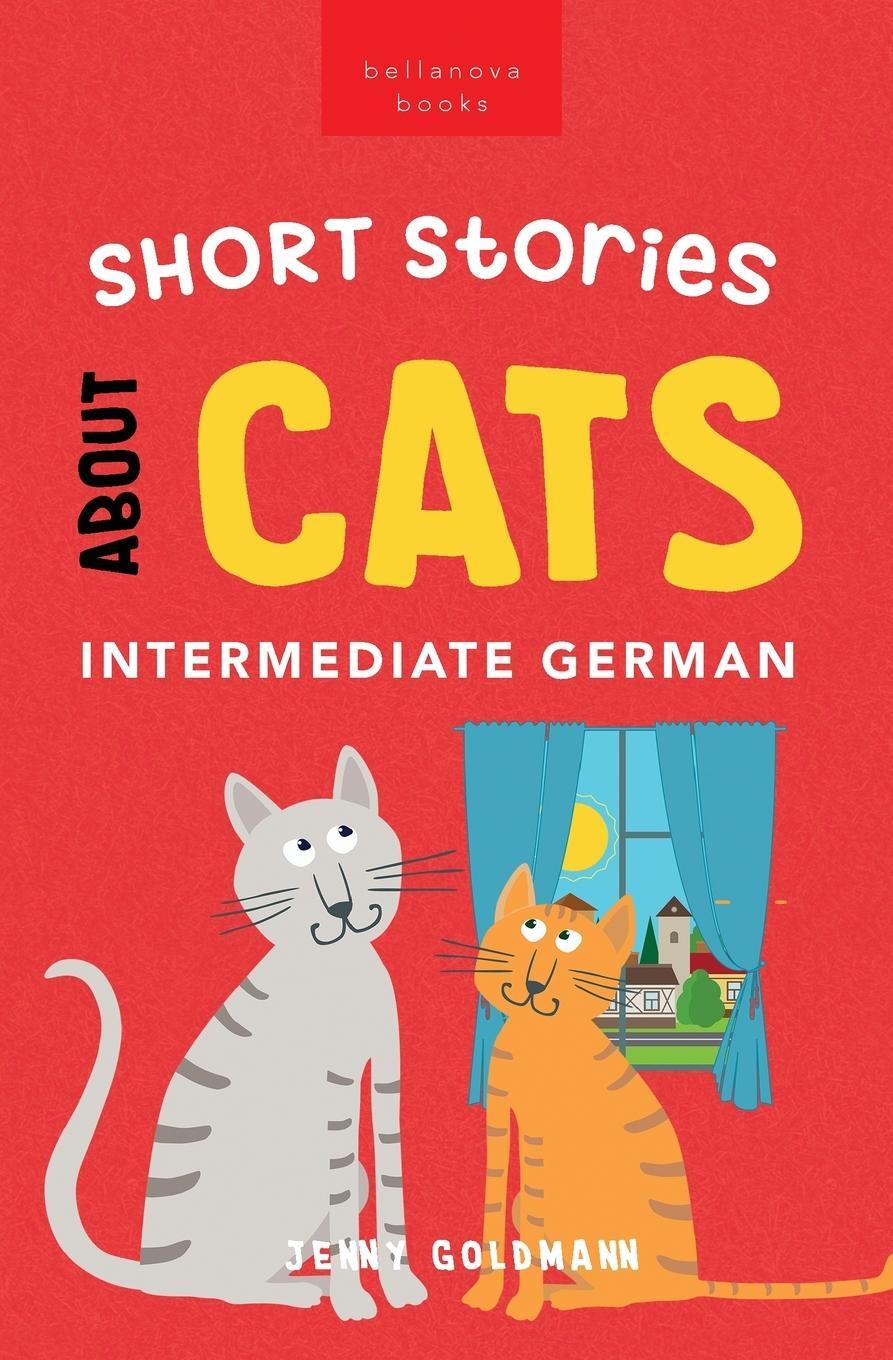 Cover: 9786192640842 | Short Stories About Cats in Intermediate German | Jenny Goldmann