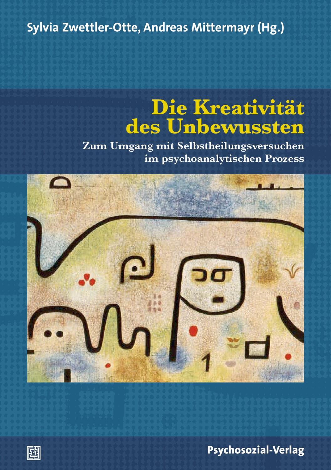 Cover: 9783837932546 | Die Kreativität des Unbewussten | Sylvia Zwettler-Otte (u. a.) | Buch