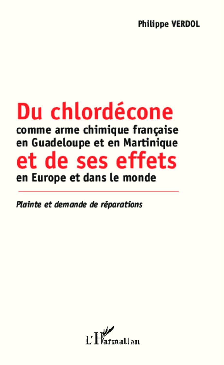 Cover: 9782343035741 | Du chlordécone comme arme chimique française en Guadeloupe et en...
