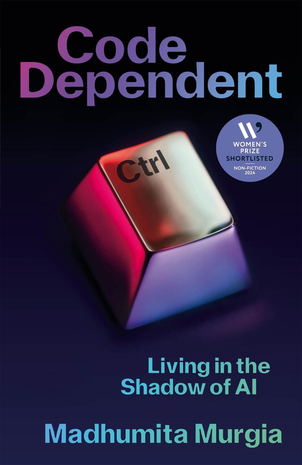 Cover: 9781529097306 | Code Dependent | Living in the Shadow of AI | Madhumita Murgia | Buch