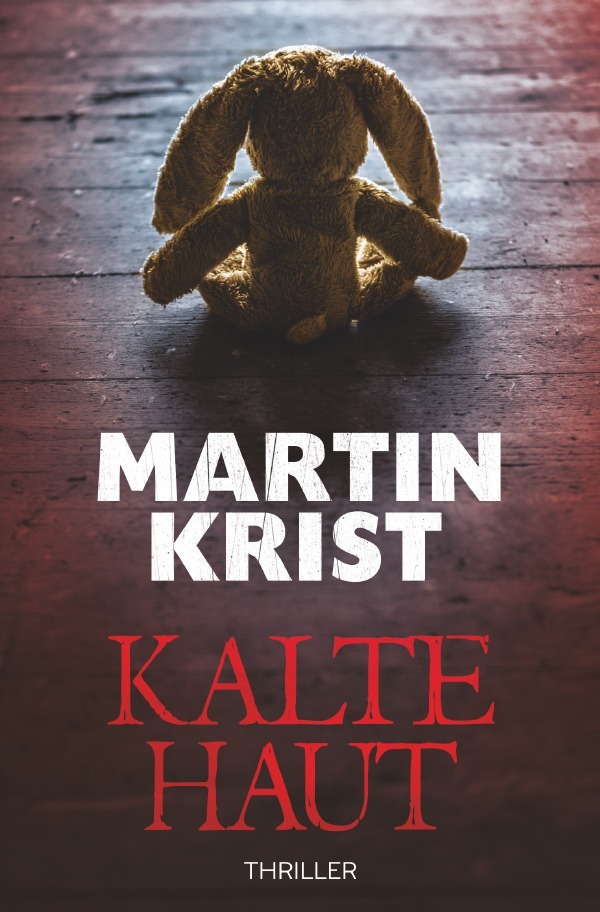 Cover: 9783745091533 | Kalte Haut | Thriller | Martin Krist | Taschenbuch | 360 S. | Deutsch