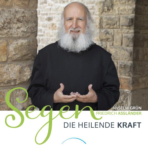 Cover: 9783958831520 | Segen - Die heilende Kraft | Anselm Grün (u. a.) | Buch | 224 S.