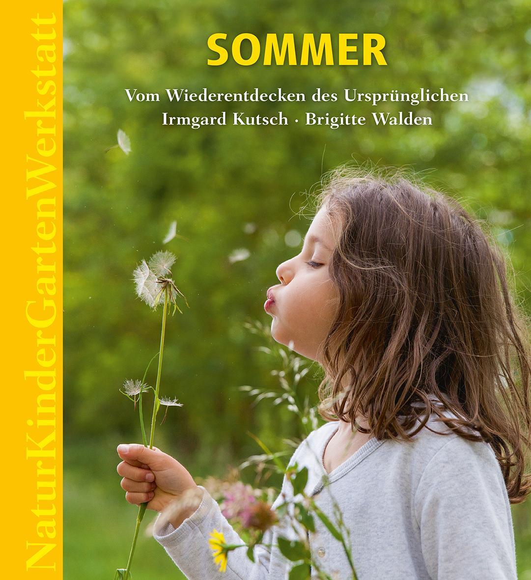 Cover: 9783772527524 | Natur-Kinder-Garten-Werkstatt: Sommer | Irmgard Kutsch (u. a.) | Buch
