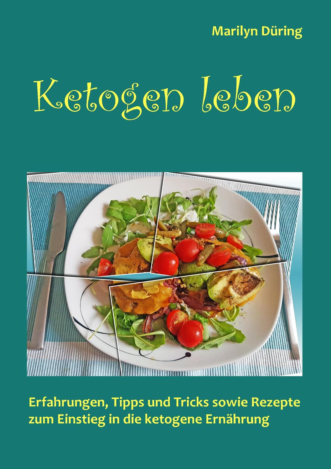 Cover: 9783749432462 | Ketogen Leben | Marilyn Düring | Taschenbuch | Books on Demand