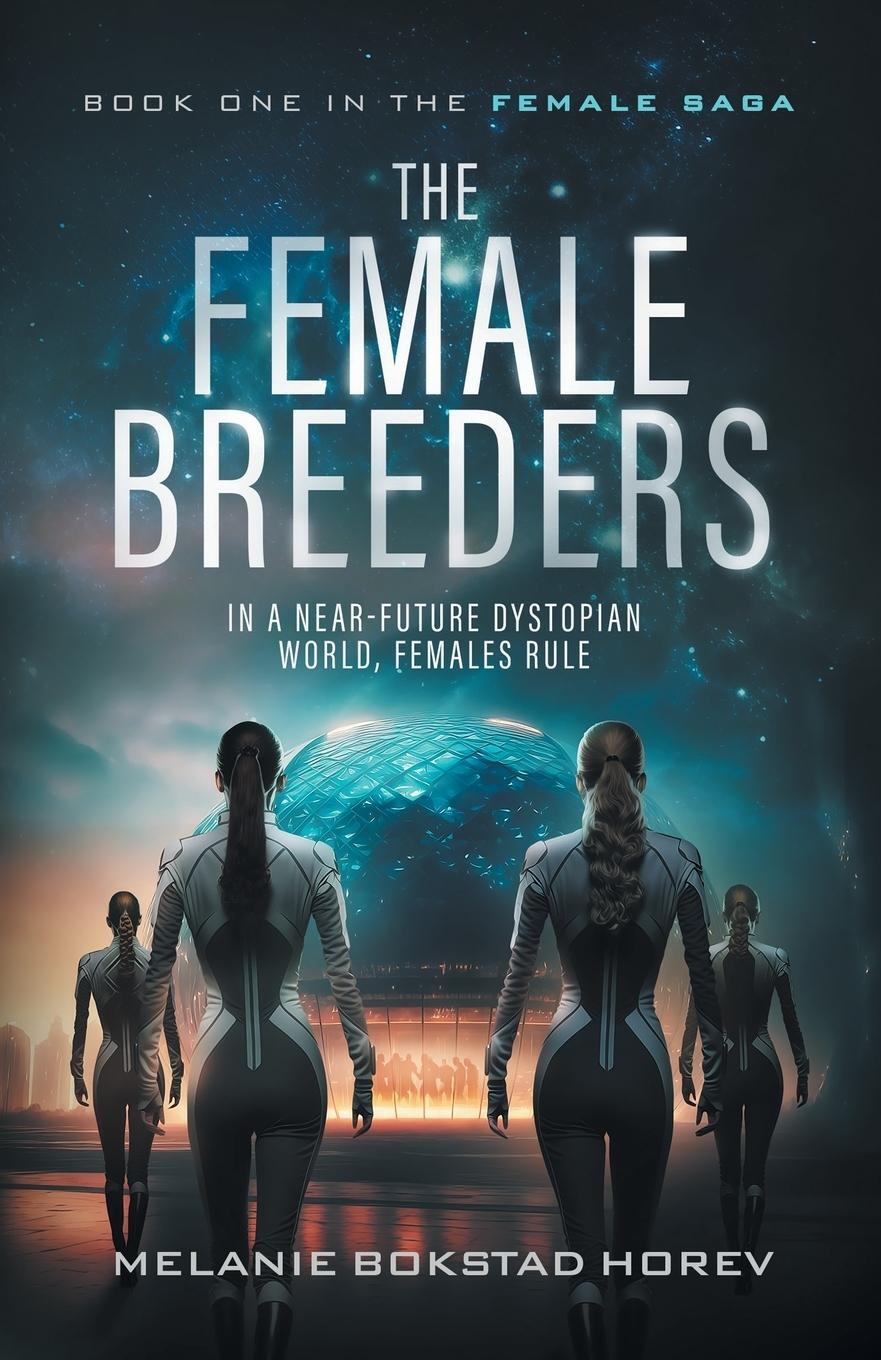 Cover: 9788794421010 | The Female Breeders | Melanie Bokstad Horev | Taschenbuch | Paperback