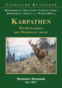 Cover: 9783788816469 | KARPATHEN - Wo Einsamkeit den Weidmann lockt | Hoensbroech (u. a.)