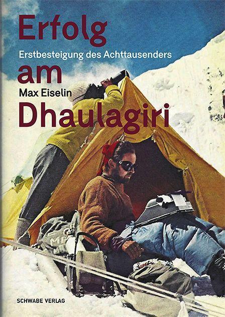 Cover: 9783796547911 | Erfolg am Dhaulagiri | Erstbesteigung des Achttausenders | Max Eiselin