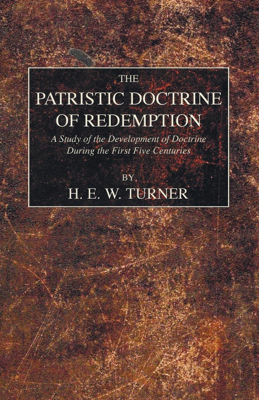 Cover: 9781592449309 | The Patristic Doctrine of Redemption | H. E. W. Turner | Taschenbuch