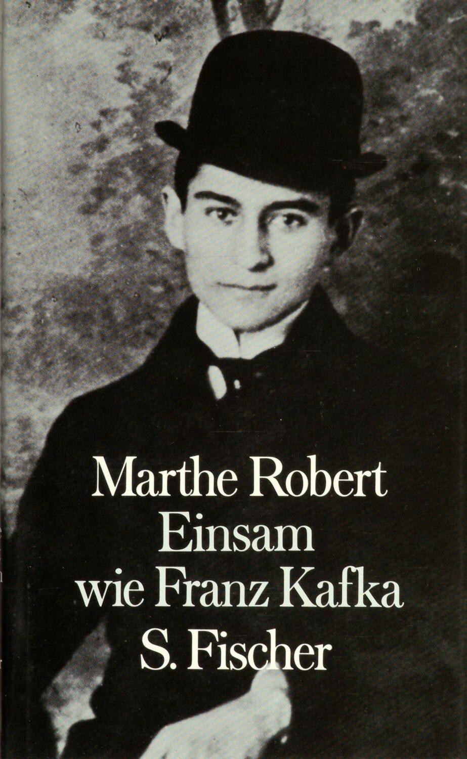 Cover: 9783100660404 | Einsam wie Franz Kafka | Marthe Robert | Buch | 234 S. | Deutsch