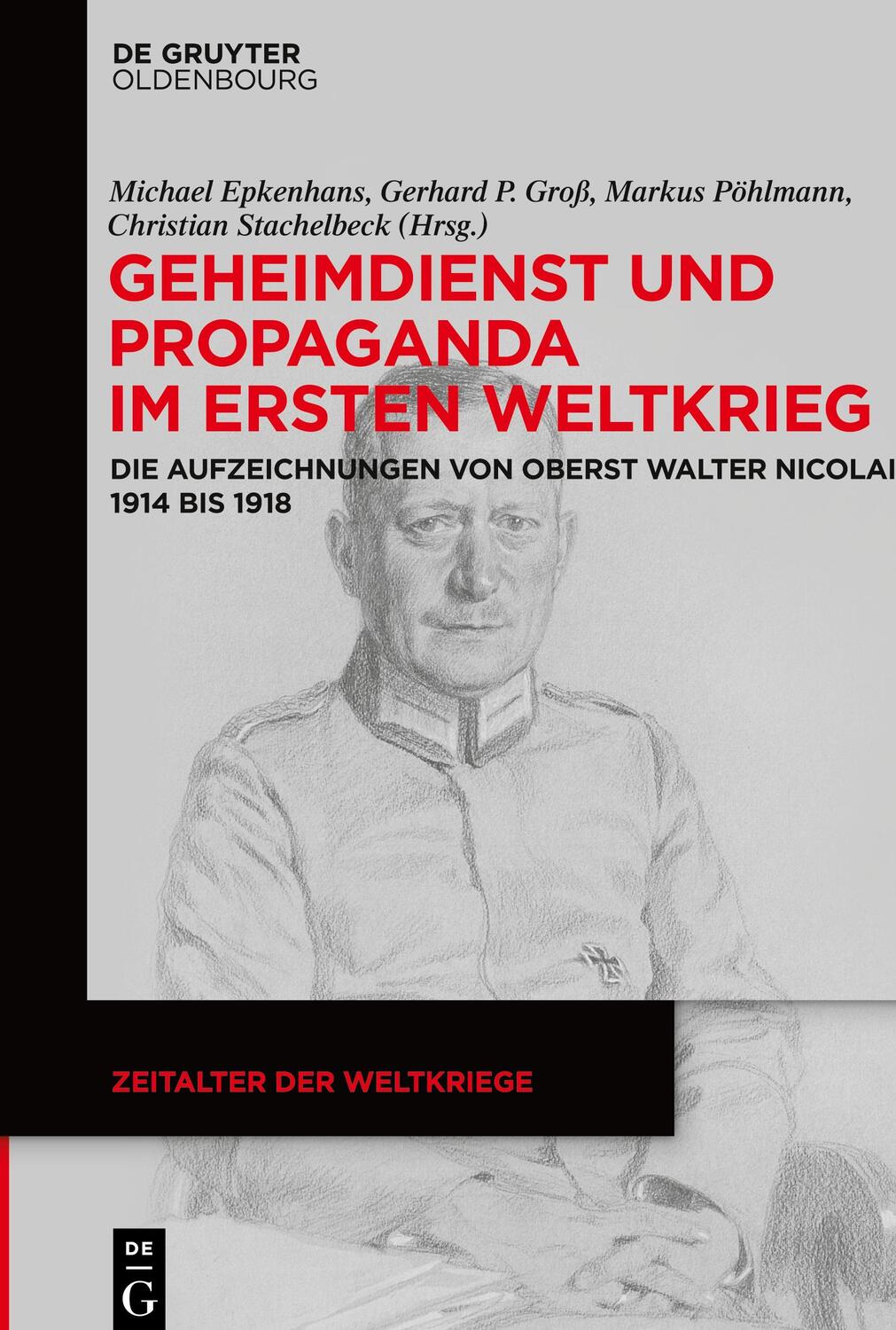Cover: 9783110605013 | Geheimdienst und Propaganda im Ersten Weltkrieg | Epkenhans (u. a.)