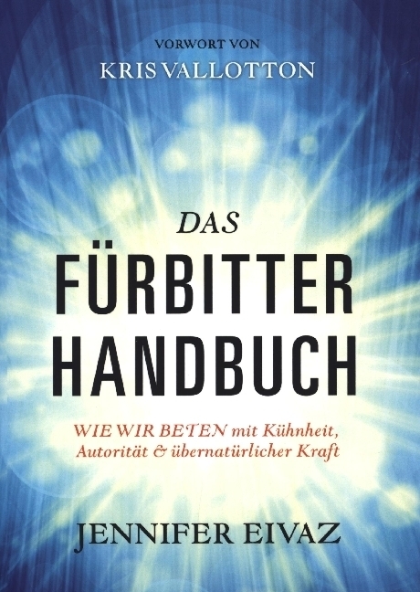 Cover: 9783985430109 | Das Fürbitter-Handbuch | Jennifer Eivaz | Taschenbuch | Buch | Deutsch