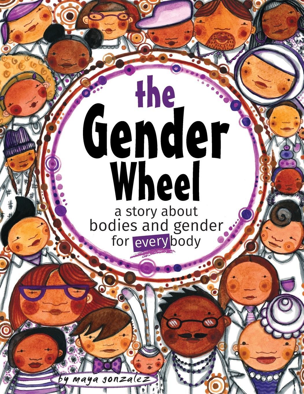Cover: 9781945289125 | The Gender Wheel | a story about bodies and gender for every body