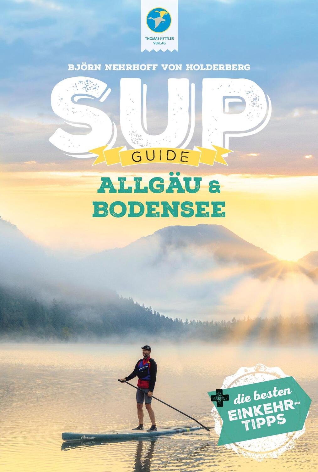 Cover: 9783985131112 | SUP-Guide Allgäu & Bodensee | 19 SUP-Spots +die besten Einkehrtipps